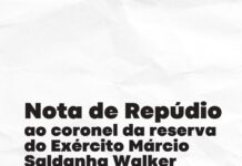 Nota de repúdio ao coronel da reserva do Exército Márcio Saldanha Walker