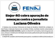 SINJOR-RO e FENAJ cobram apuração de ameaças contra a jornalista Luciana Oliveira