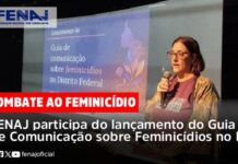 FENAJ participa do lançamento do Guia de Comunicação sobre Feminicídios no DF