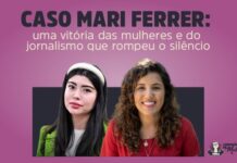 Caso Mari Ferrer: uma vitória das mulheres e do jornalismo que rompeu o silêncio