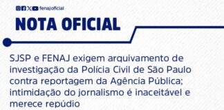 SJSP e FENAJ exigem arquivamento de investigação da Polícia Civil de São Paulo contra reportagem da Agência Pública