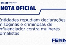 Entidades repudiam declarações misóginas e criminosas de influenciador contra mulheres jornalistas