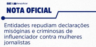 Entidades repudiam declarações misóginas e criminosas de influenciador contra mulheres jornalistas