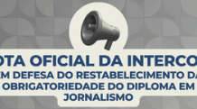 Nota oficial da Intercom em defesa do restabelecimento da obrigatoriedade do diploma em Jornalismo