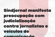 Sindjornal manifesta preocupação com judicialização contra jornalistas e veículos de comunicação