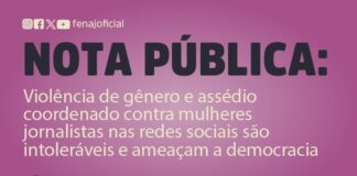 Violência de gênero e assédio coordenado contra mulheres jornalistas nas redes sociais são intoleráveis e ameaçam a democracia