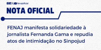 FENAJ manifesta solidariedade à jornalista Fernanda Gama e repudia atos de intimidação no Sinpojud