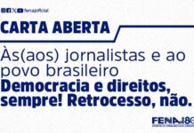 Carta aberta às/aos jornalistas e ao povo brasileiro: Democracia e direitos, sempre! Retrocesso, não.